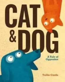 Image of Cat and Dog : A Tale of Opposites