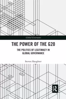 Image of The Power of the G20 : The Politics of Legitimacy in Global Governance