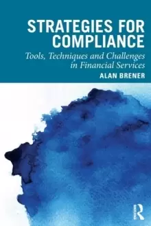 Image of Strategies for Compliance : Tools, Techniques and Challenges in Financial Services