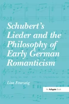 Image of Schubert's Lieder and the Philosophy of Early German Romanticism