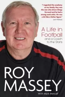 Image of Roy Massey : A Life in Football and a Coach to the Stars
