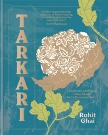 Image of Tarkari : Vegetarian and Vegan Indian Dishes with Heart and Soul