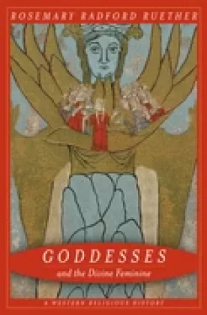 Image of goddesses and the divine feminine a western religious history