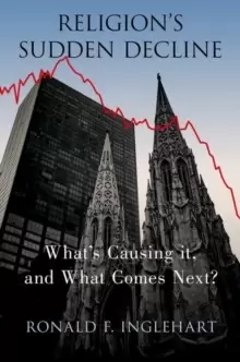 Image of Religions Sudden Decline : What's Causing it, and What Comes Next?