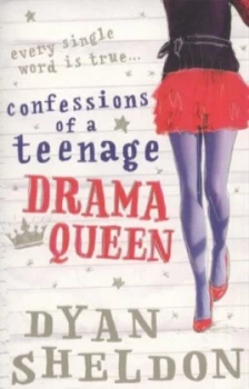 Image of Confessions of a Teenage Drama Queen by Dyan Sheldon Paperback