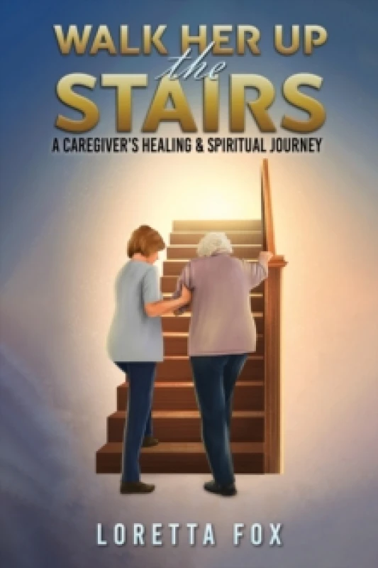 Image of Walk Her Up the Stairs. Paperback. By Loretta Fox Books
