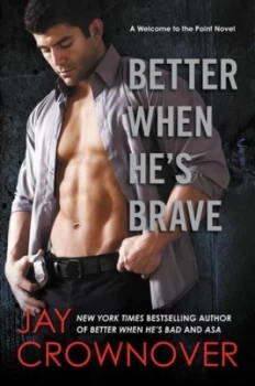 Image of Better When Hes Brave by Jay Crownover Paperback