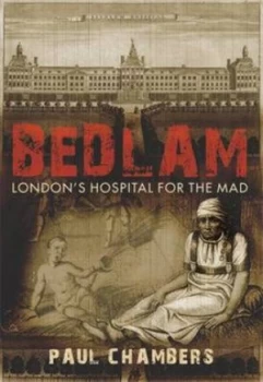 Image of Bedlam by Paul Chambers Hardback