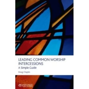 Image of Leading Common Worship Intercessions : A Simple Guide