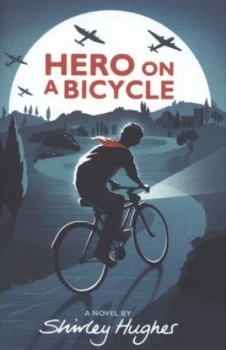Image of Hero on a Bicycle by Shirley Hughes Hardback