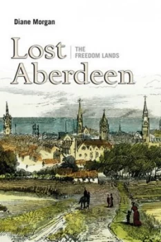 Image of Lost Aberdeen by Diane Morgan Hardback