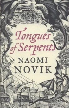 Image of Tongues of Serpents by Naomi Novik Hardback