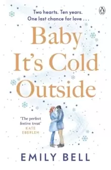 Image of Baby It's Cold Outside : The heartwarming and uplifting love story you need this winter