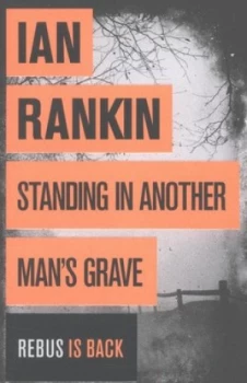 Image of Standing in Another Mans Grave by Ian Rankin Paperback