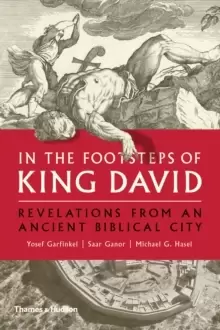 Image of In the Footsteps of King David : Revelations from an Ancient Biblical City