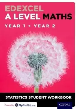 Image of Edexcel A level maths Year 1 + year 2 statistics Student workbook by