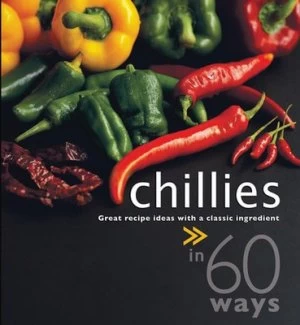 Image of Chillies in 60 Ways by Sylvy Soh Paperback