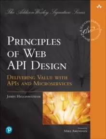Image of Principles of Web API Design : Delivering Value with APIs and Microservices