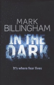 Image of In the Dark by Mark Billingham Hardback