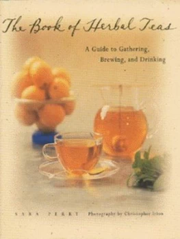 Image of The Book of Herbal Teas by Sara Perry and Christopher Irion Hardback