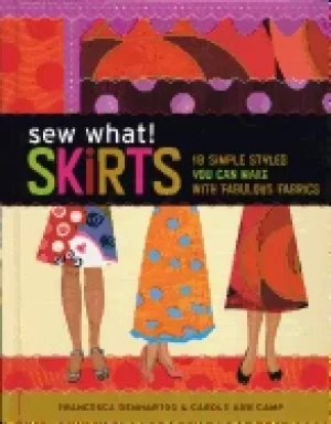 Image of sew what skirts 16 simple styles you can make with fabulous fabrics