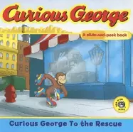 Image of curious george to the rescue a slide and peek book