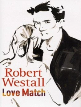 Image of Love Match by Robert Westall Hardback