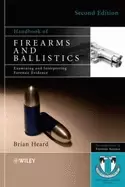 Image of handbook of firearms and ballistics examining and interpreting forensic evi