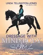 Image of dressage with mind body and soul a 21st century approach to the science and