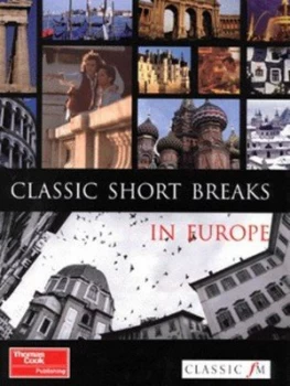 Image of Classic Short Breaks in Europe by Jeff Evans and England Classic Fm Hardback