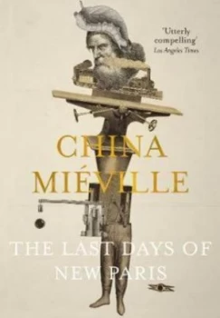 Image of Last Days of New Paris by and China Mieville and Book