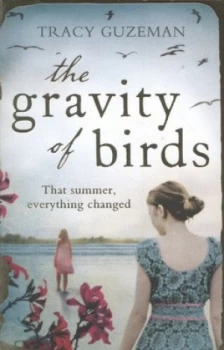 Image of The Gravity of Birds by Tracy Guzeman Paperback