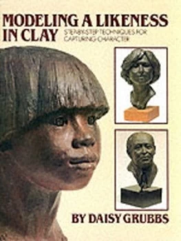 Image of Modeling a Likeness in Clay by Daisy Grubbs Book