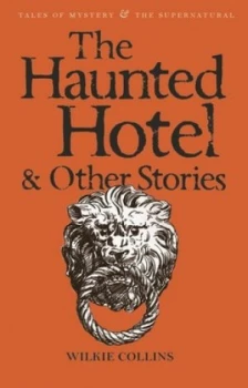 Image of The Haunted Hotel and Other Stories by Wilkie Collins Paperback