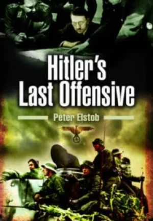 Image of Hitlers last offensive by Peter Elstob