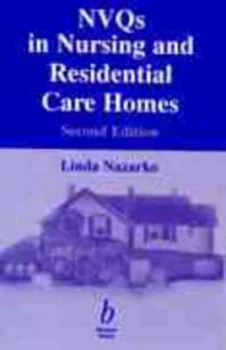 Image of Nvqs in Nursing and Residential Homes by Linda Nazarko Paperback