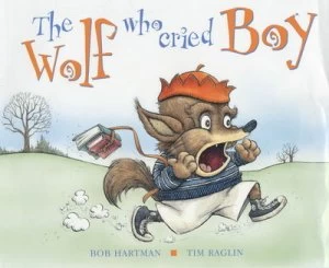 Image of The Wolf Who Cried Boy by Bob Hartman Paperback