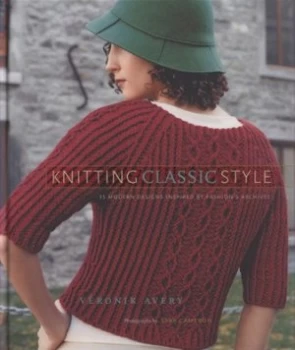 Image of Knitting Classic Style by Vronik Avery and Sara Cameron Hardback