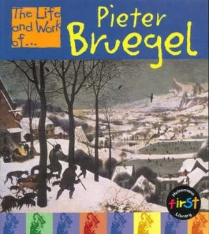 Image of The Life and Work of Pieter Bruegel by Jayne Woodhouse Hardback