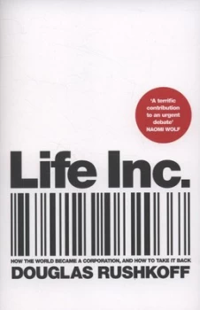 Image of Life Inc by Douglas Rushkoff Paperback