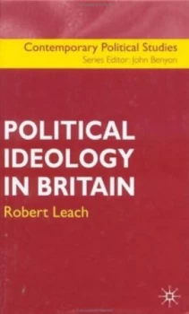 Image of Political Ideology in Britain by Robert Leach Hardback