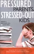Image of pressured parents stressed out kids dealing with competition while raising