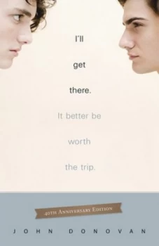 Image of Ill Get There It Better Be Worth the Trip by John Donovan Paperback