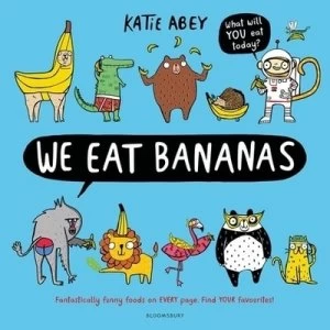 Image of We eat bananas by Katie Abey