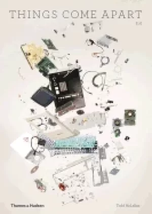 Image of things come apart 20 a teardown manual for modern living