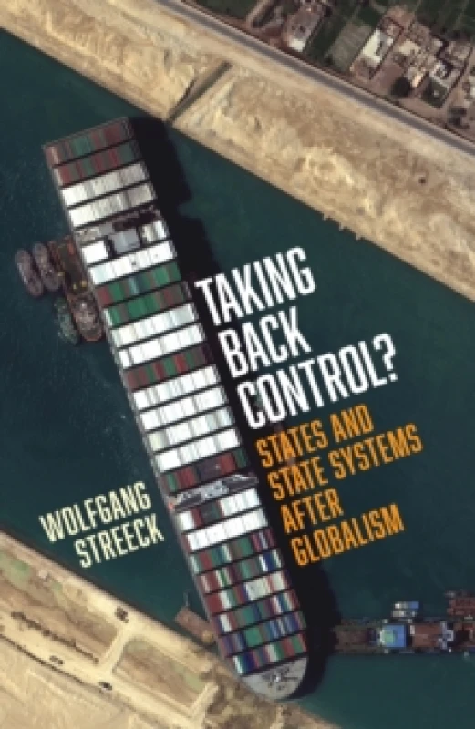Image of Taking Back Control? States and State Systems After Globalism Hardback