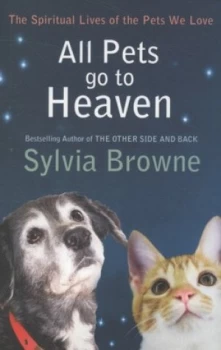 Image of All Pets Go to Heaven by Sylvia Browne Paperback