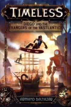 Image of Diego and the Rangers of the Vastlantic by Armand Baltazar Hardback