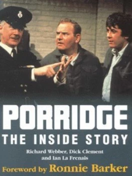 Image of Porridge by Richard Webber and Dick Clement and Ian La Frenais Hardback