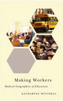 Image of Making Workers by Katharyne Mitchell Book